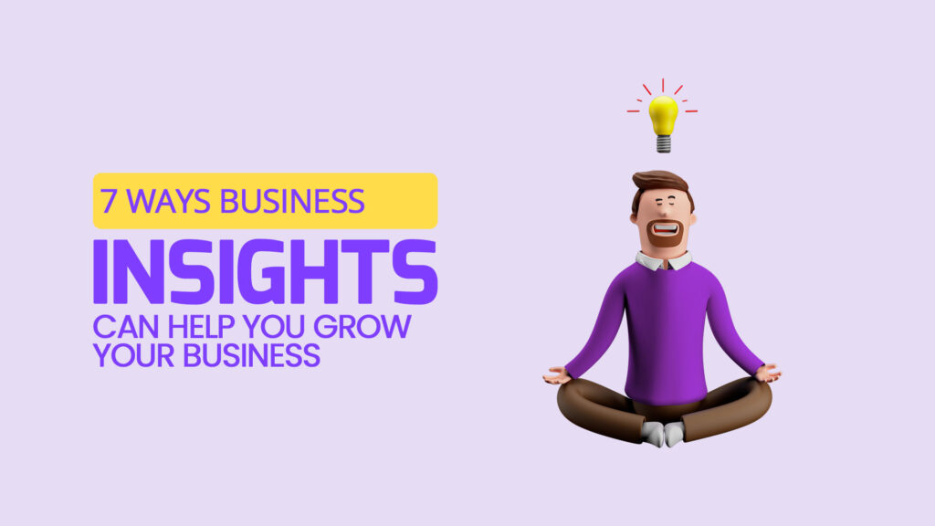 Business insights for business growth